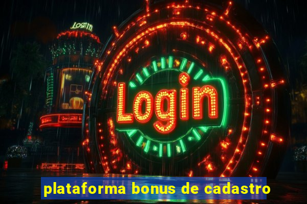 plataforma bonus de cadastro